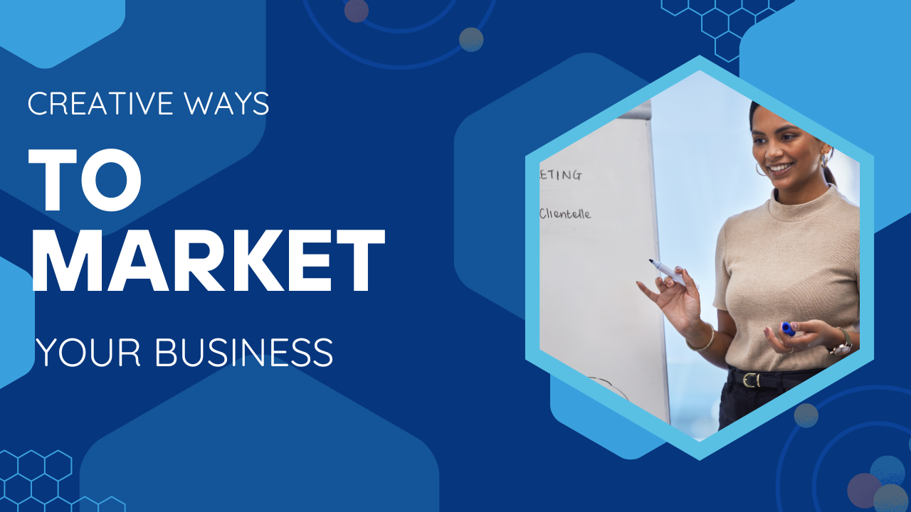 creative ways to market your business