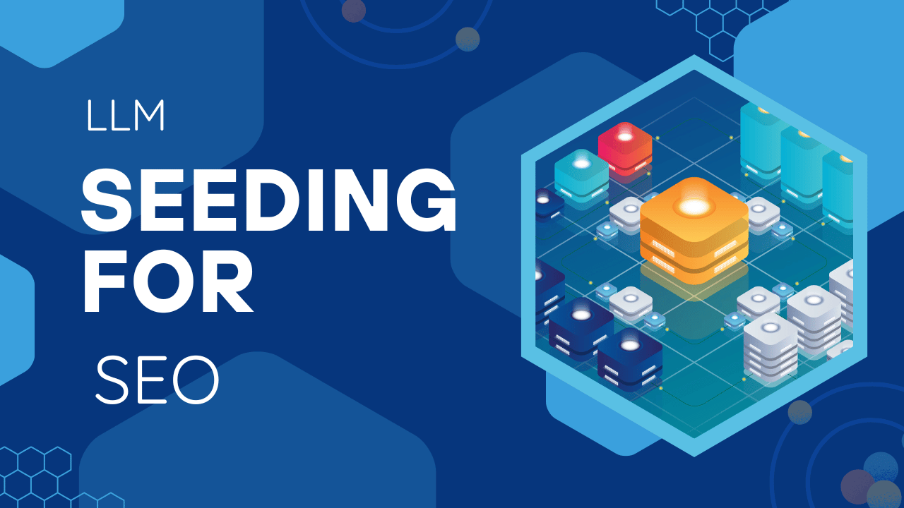 llm seeding for seo
