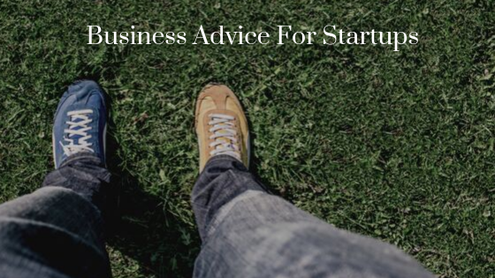 Business advice for startups in the UK: What every startup must do to grow fast.