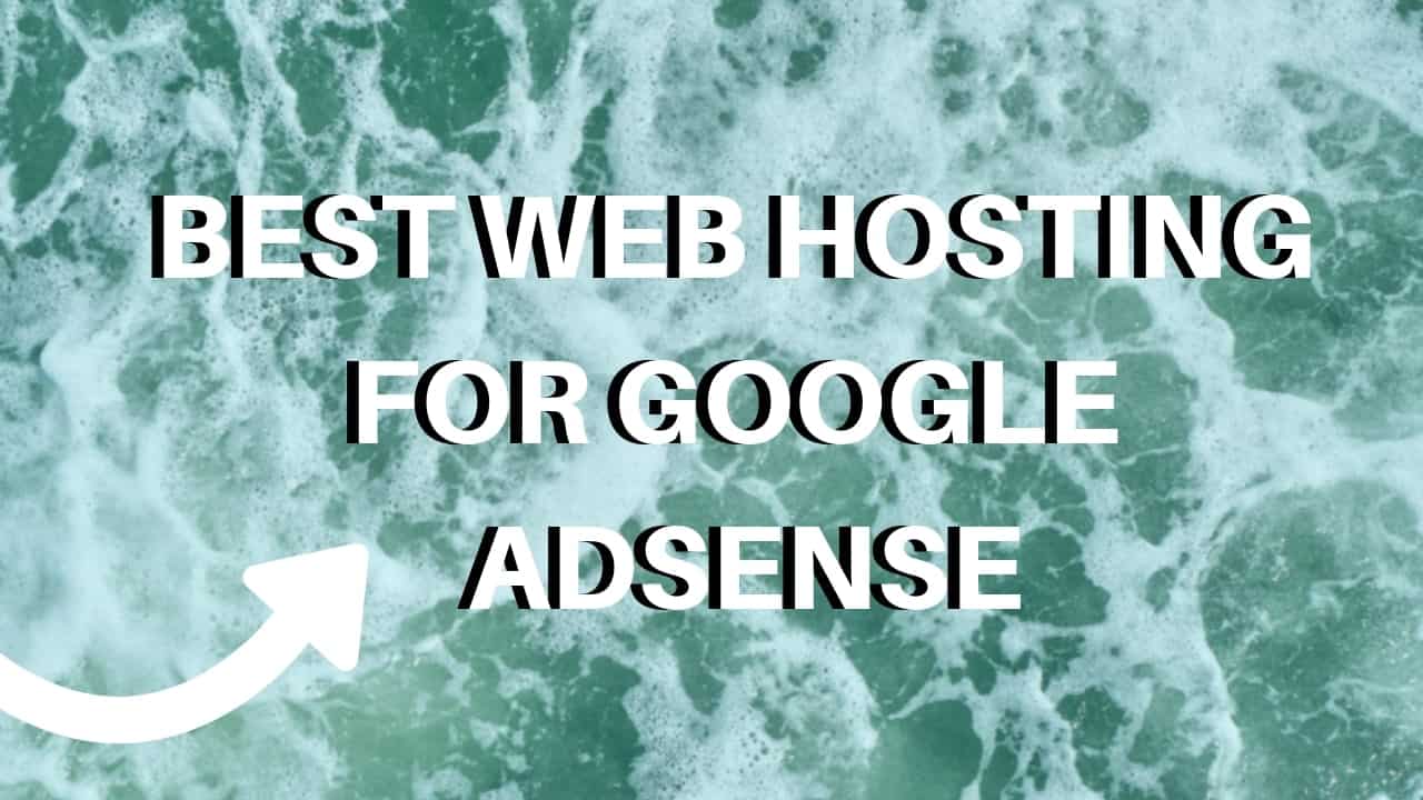 Best Web Hosting for Google Adsense