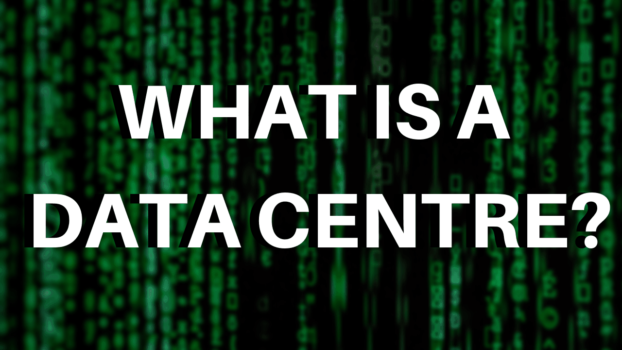 WHAT IS A DATA CENTRE