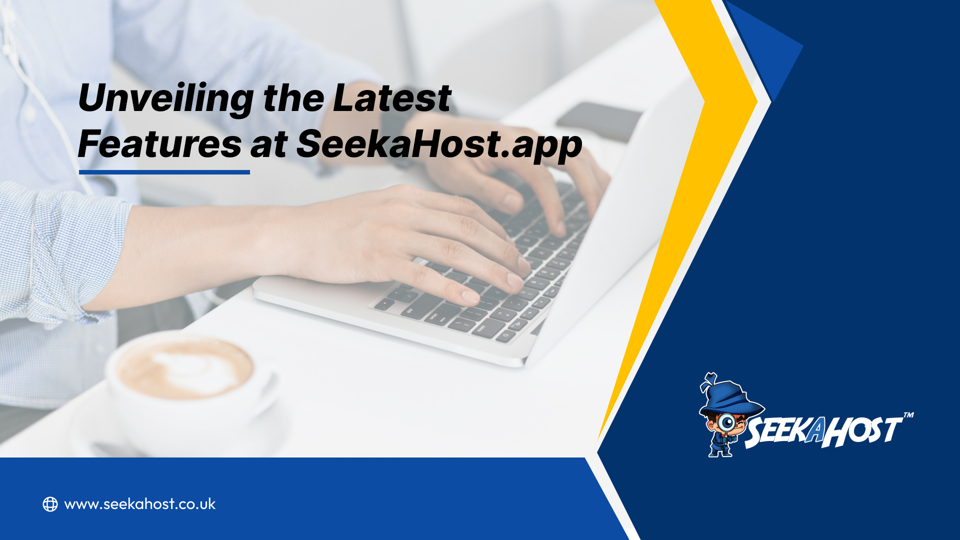 Unveiling the Latest Features at SeekaHost.app