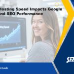 how-hosting-speed-impacts-google-rankings-and-seo-performance